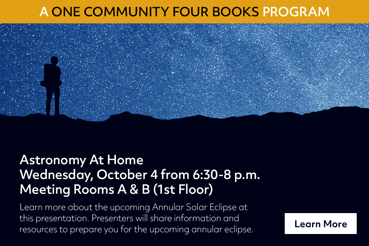 Learn more about the upcoming Annular Solar Eclipse at
this presentation. Presenters will share information and
resources to prepare you for the upcoming annular eclipse.