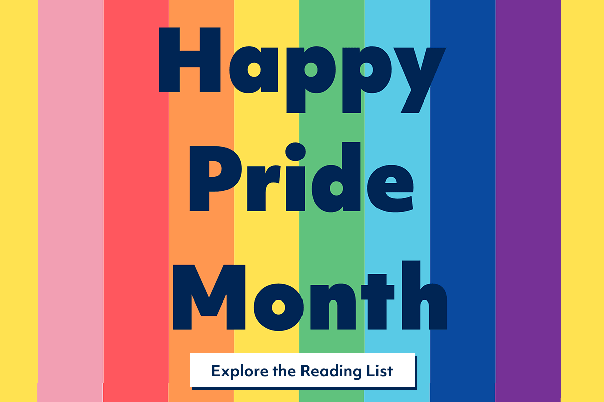 Text Happy Pride Month on a rainbow-striped background. At the bottom, a white box with Explore the Reading List is displayed.