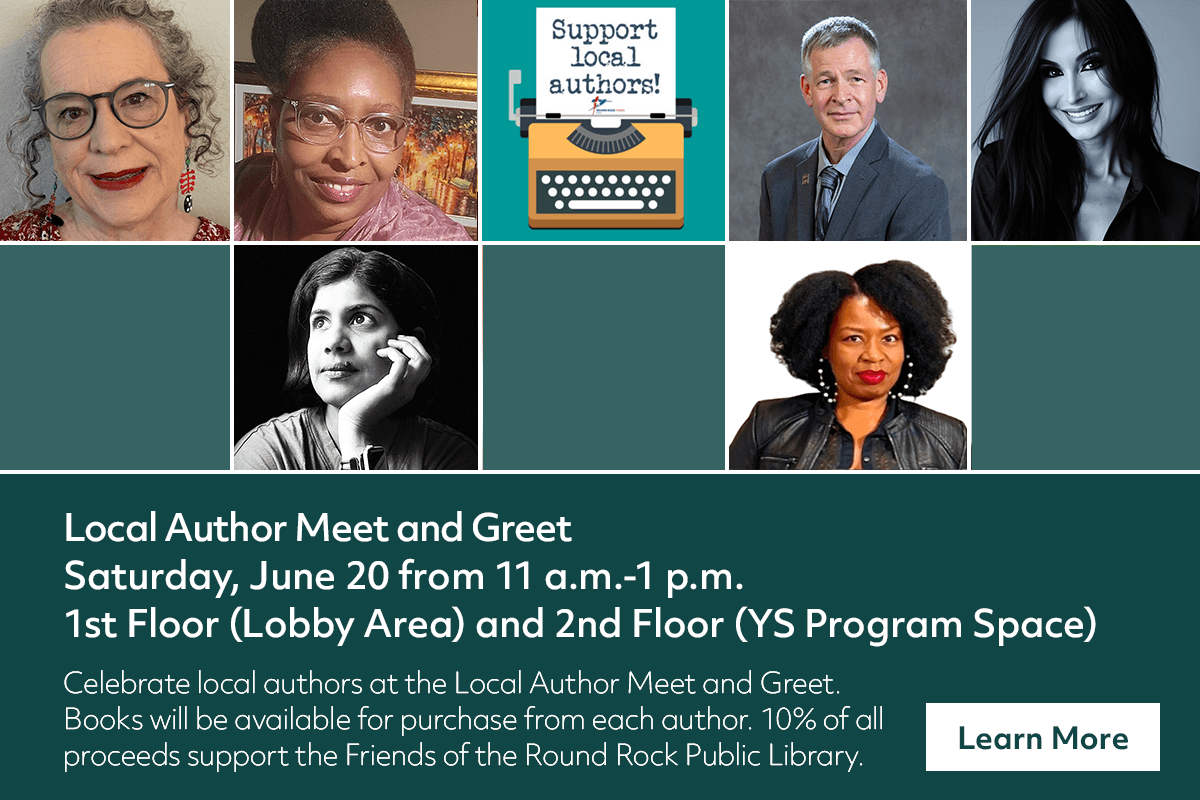A promotional flyer for a Local Author Meet and Greet event features photos of six diverse authors, a typewriter graphic with Support local authors!, and event details for June 20, 11 a.m.–1 p.m., at the Round Rock Public Library.