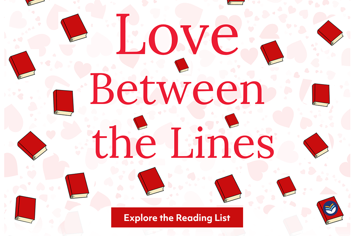 Red books float on a background with light pink hearts. Large red text in the center reads Love Between the Lines. A red button at the bottom says Explore the Reading List. Bottom right corner has a small book icon.