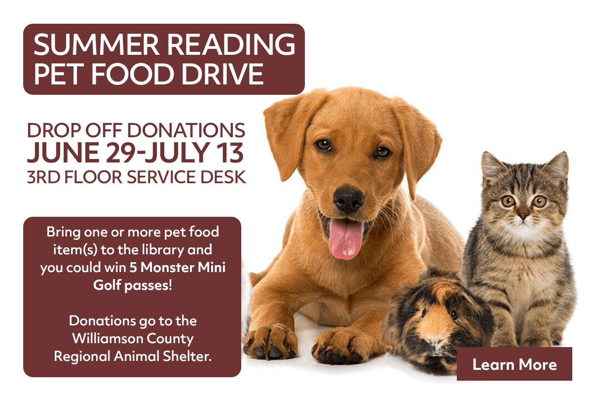 Flyer for a Summer Reading Pet Food Drive with images of a puppy and a kitten. Donation drop-off is June 29–July 13 on the 3rd floor. Donations benefit the Williamson County Regional Animal Shelter.