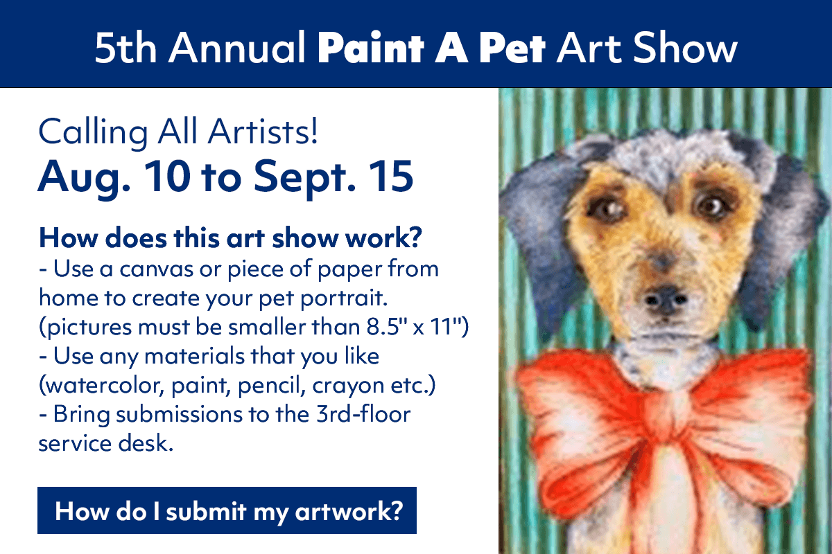 Flyer for the 5th Annual Paint A Pet Art Show, inviting artists to submit pet portraits Aug. 10–Sept. 15. Instructions and a drawing of a dog with blue ears and an orange bow tie are displayed.