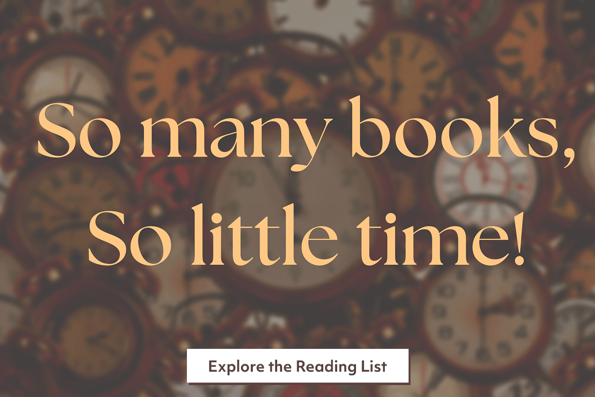 Text over blurred vintage clocks reads: So many books, So little time! At the bottom, a button says, Explore the Reading List..
