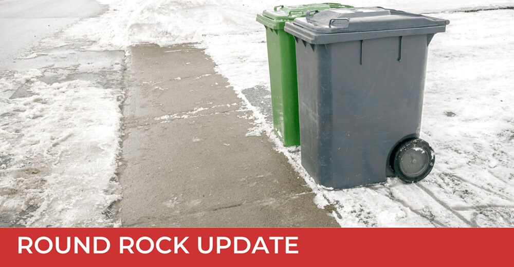 Update Round Rock Refuse suspends pickup schedule for rest of week