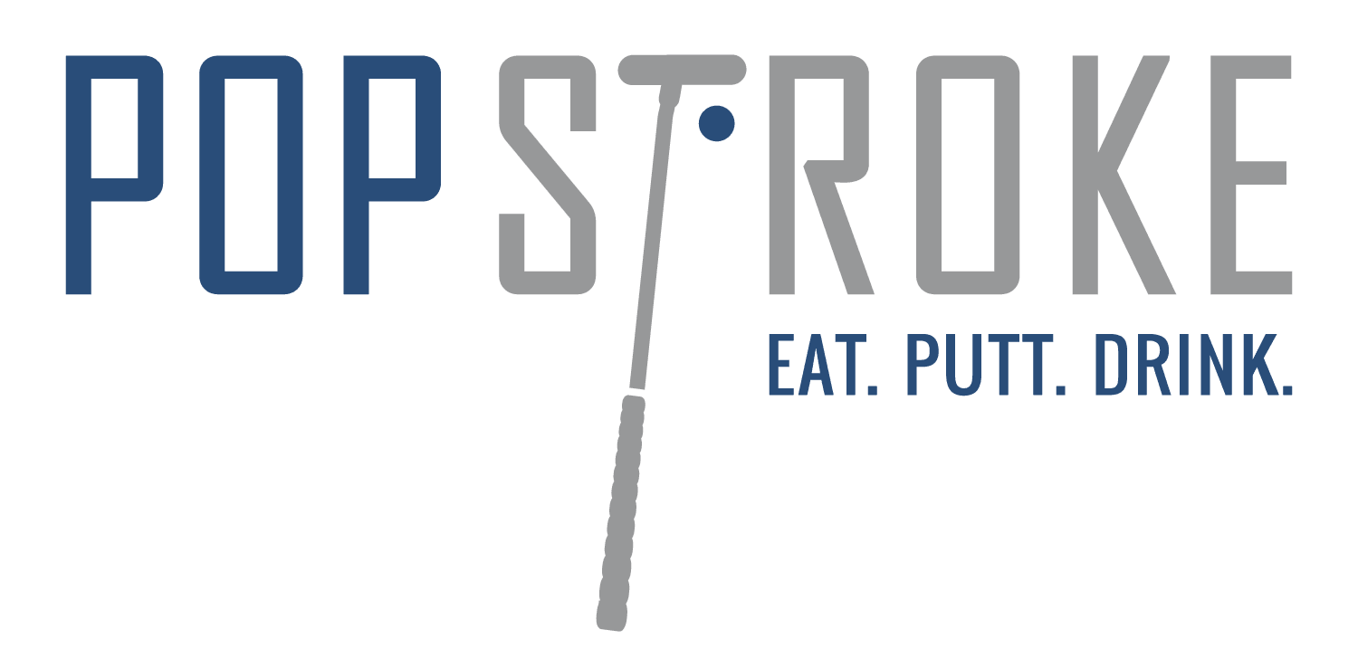 PopStroke logo with the words POPSTROKE in large letters. The T in STROKE is stylized as a golf putter hitting a blue golf ball. Below, it says EAT. PUTT. DRINK. in blue text.