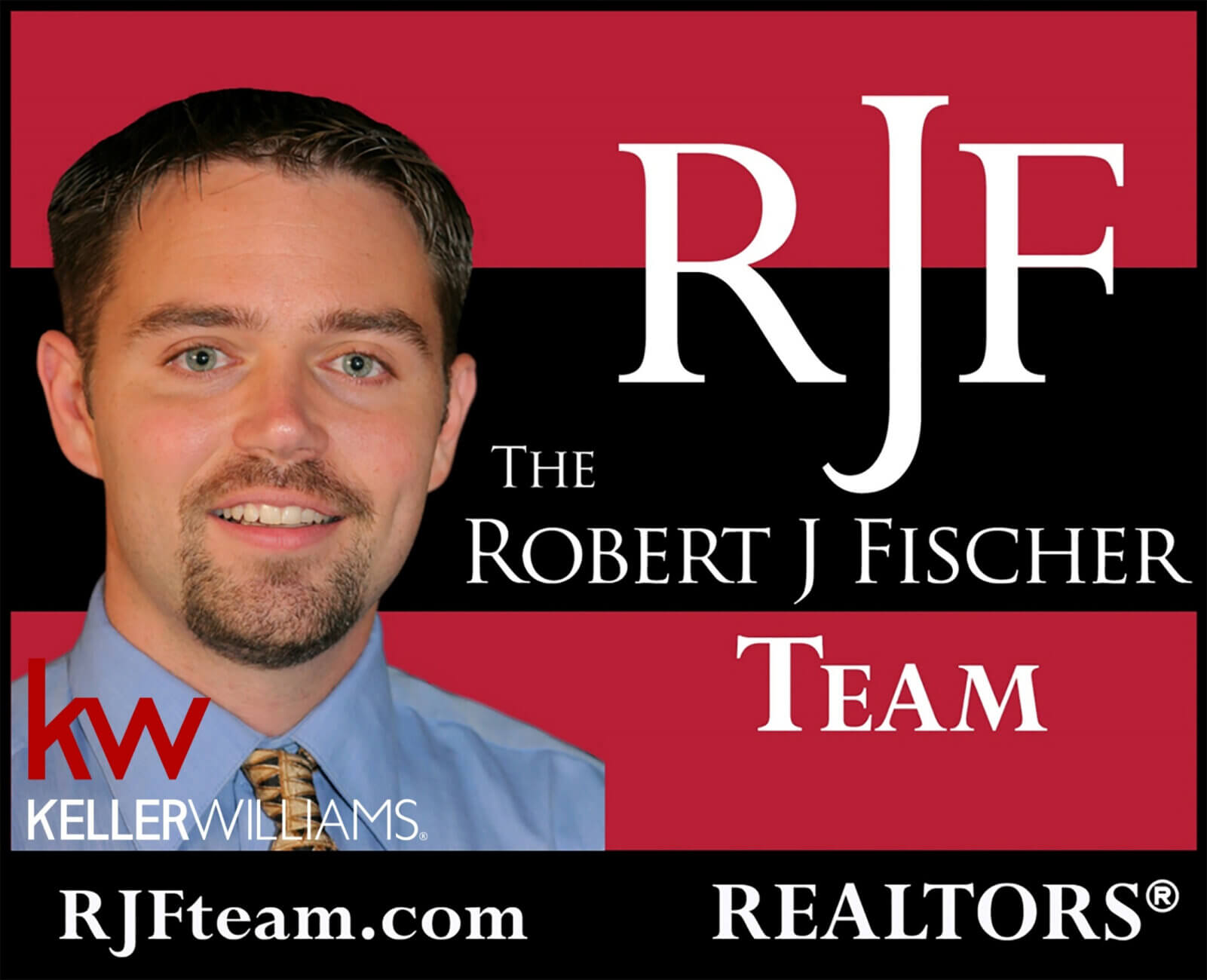 Portrait of a smiling man in a blue shirt and tie with text: “RJF The Robert J Fischer Team, Keller Williams, RJFteam.com, REALTORS®” against a red and black background.