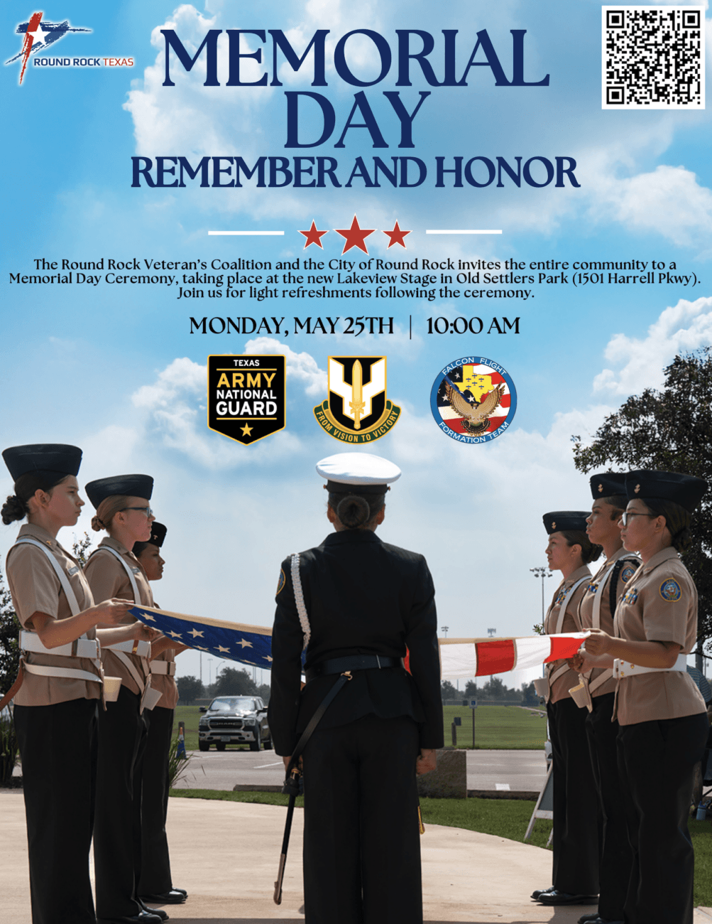 Memorial Day Ceremony, Monday, May 25th, 10 AM at Old Settlers Park in Round Rock, Texas. Featuring Texas Army National Guard and Falcon Flight Formation Team.