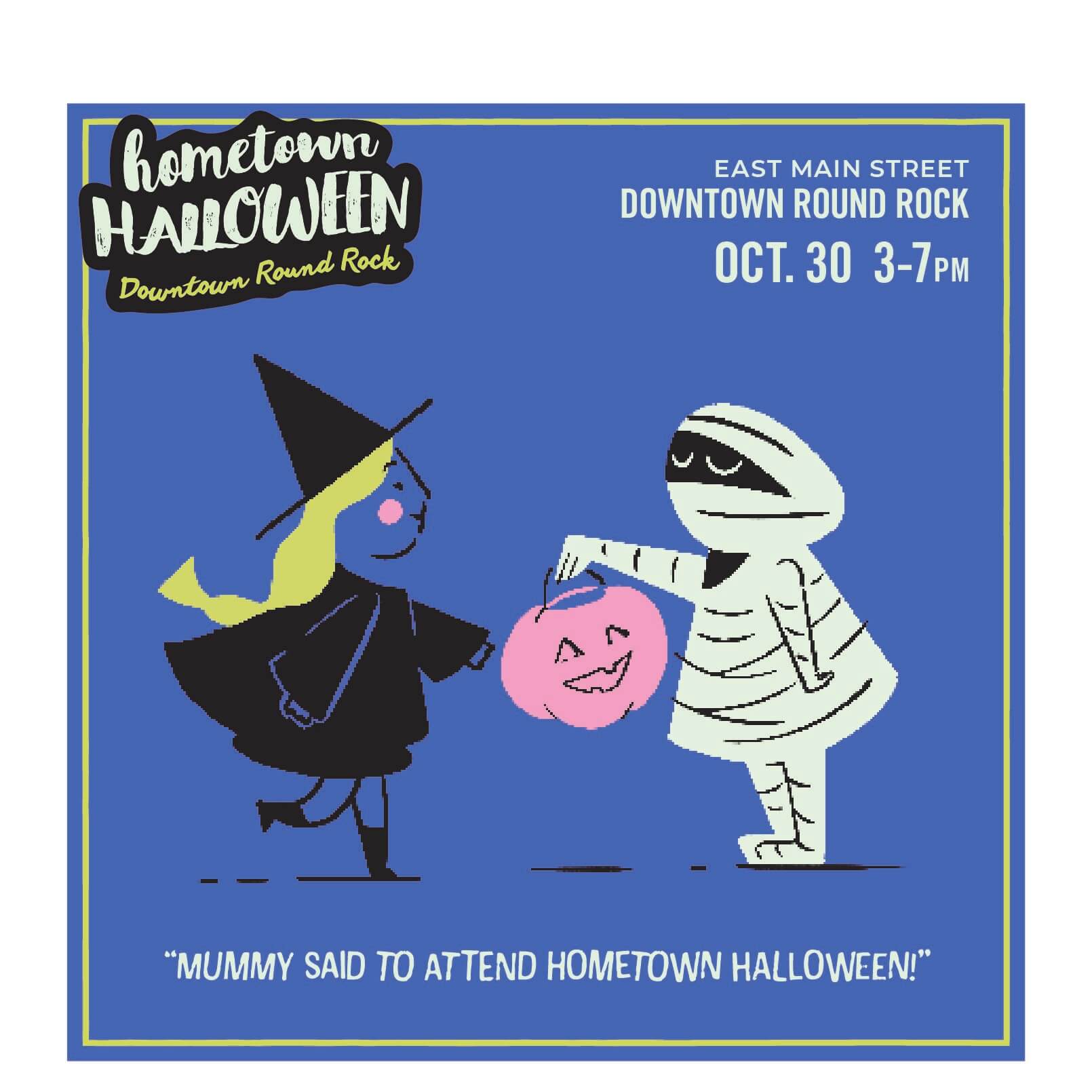 Hometown Halloween — Family fun in Downtown Round Rock · Round Rock, TX
