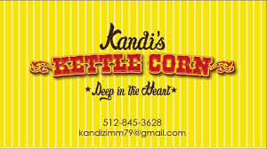 Business card with a yellow striped background. Text reads: Kandis Kettle Corn - Deep in the Heart. Contact info: 512-845-3628, kandizimm79@gmail.com.