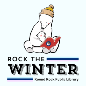 Rock the Winter at the Round Rock Public Library
