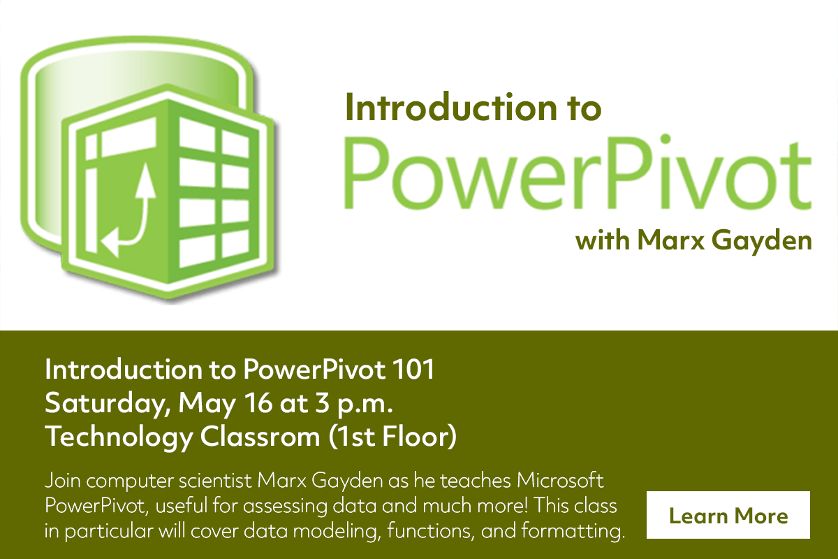 Event flyer for Introduction to PowerPivot with Marx Gayden, featuring a green PowerPivot logo and event details for May 16 at 3 p.m. in the Technology Classroom, with a green Learn More button.