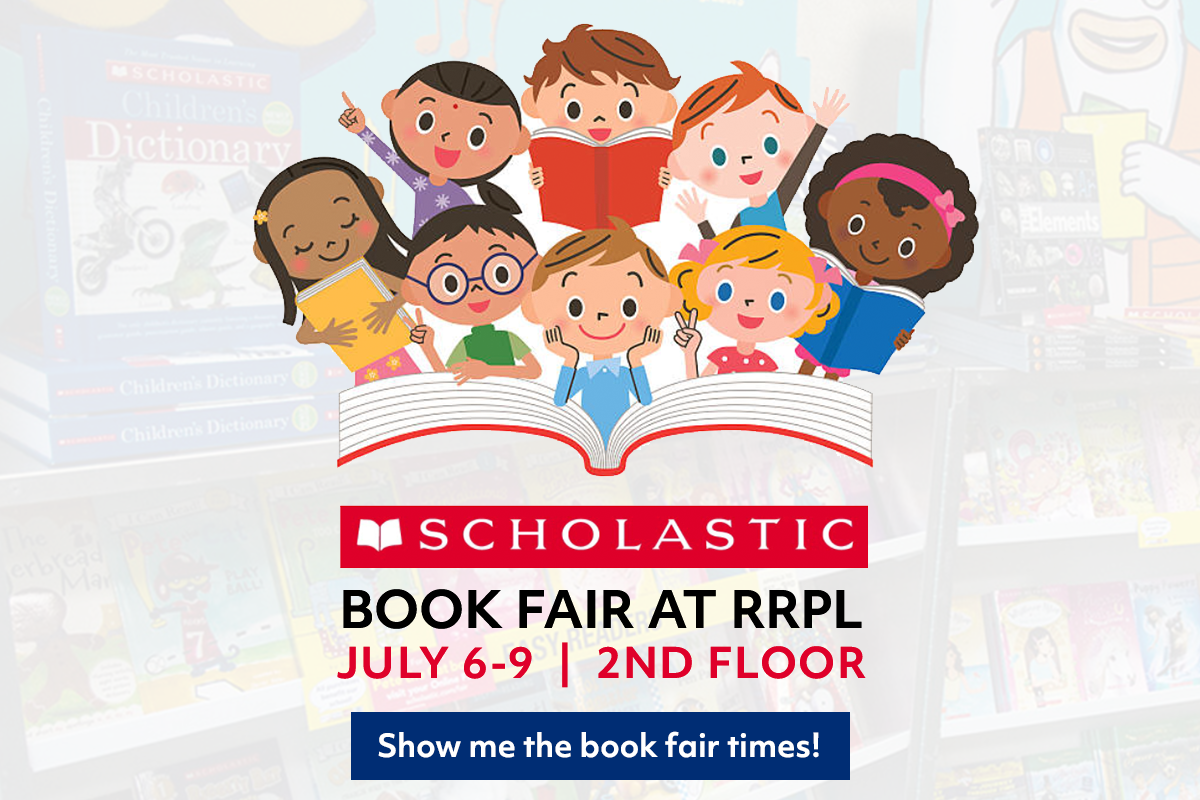 Illustration of diverse, excited children behind an open book with Scholastic Book Fair at RRPL, July 6-9, 2nd Floor text. Background shows colorful books on display. Banner: Show me the book fair times!.