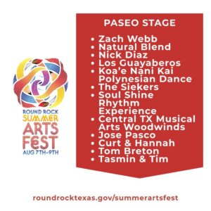 Image listing Paseo Stage performers for Round Rock Summer Arts Fest, Aug 7-9. Includes acts like Zach Webb, Natural Blend, Nick Diaz, Polynesian Dance, Soul Shine, Tom Breton, and more. Event website at bottom.