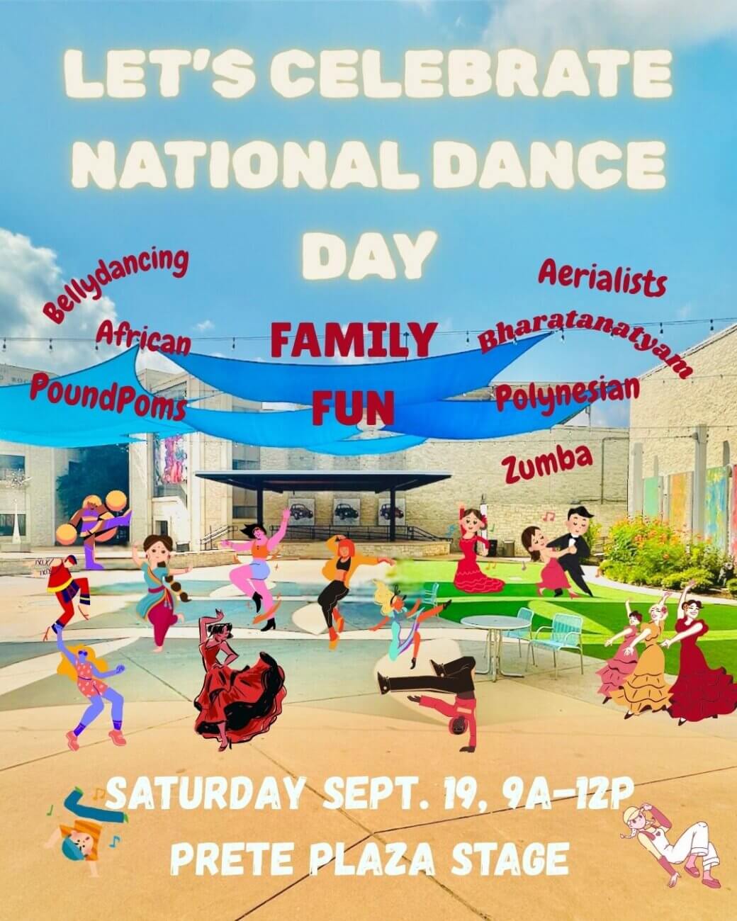 Colorful flyer for National Dance Day with cartoon dancers of various styles. Text lists dance types and event info: Sat. Sept. 19, 9am-12pm, Prete Plaza Stage. Family fun event with festive background and bright decorations.