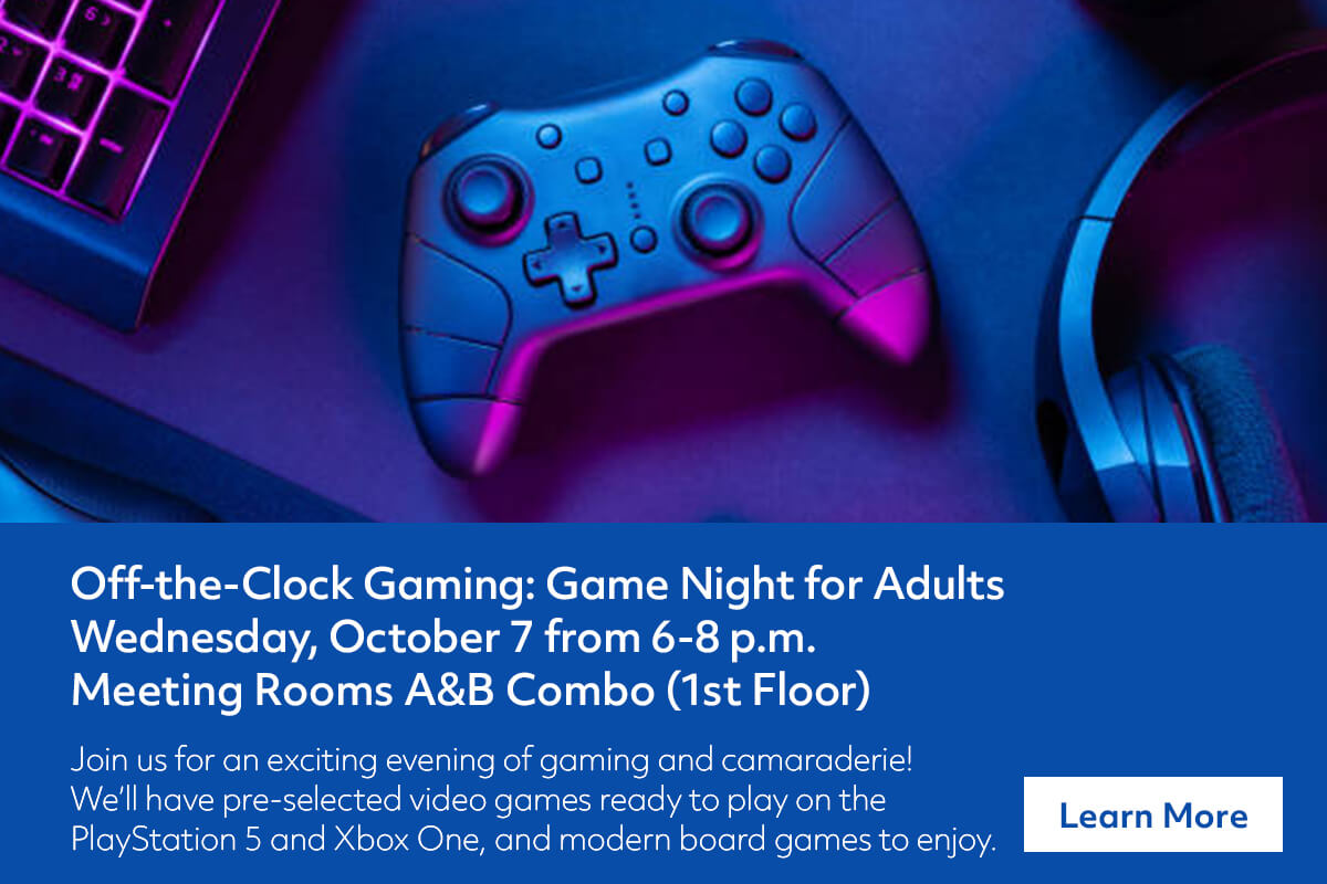 A blue and black gaming controller, headset, and keyboard with text promoting an adult game night on October 7, 6–8 p.m., in Meeting Rooms A&B Combo. Blue Learn More button appears in the corner.