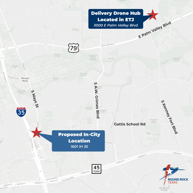 Map of Round Rock, Texas, marking a Delivery Drone Hub on E Palm Valley Blvd and a proposed in-city location on IH 35.