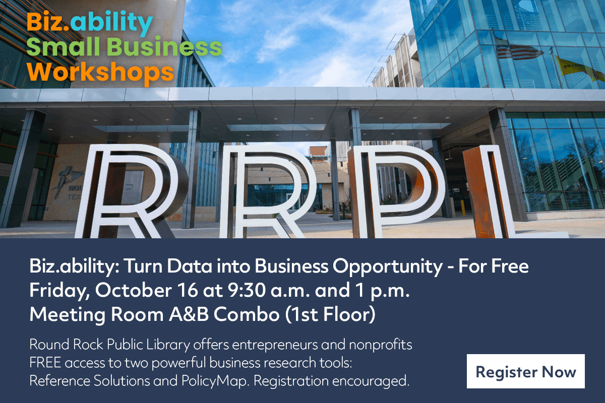 Event flyer for Biz.ability Small Business Workshops at Round Rock Public Library on Friday, October 16 at 9:30 a.m. and 1 p.m., with a Register Now button.