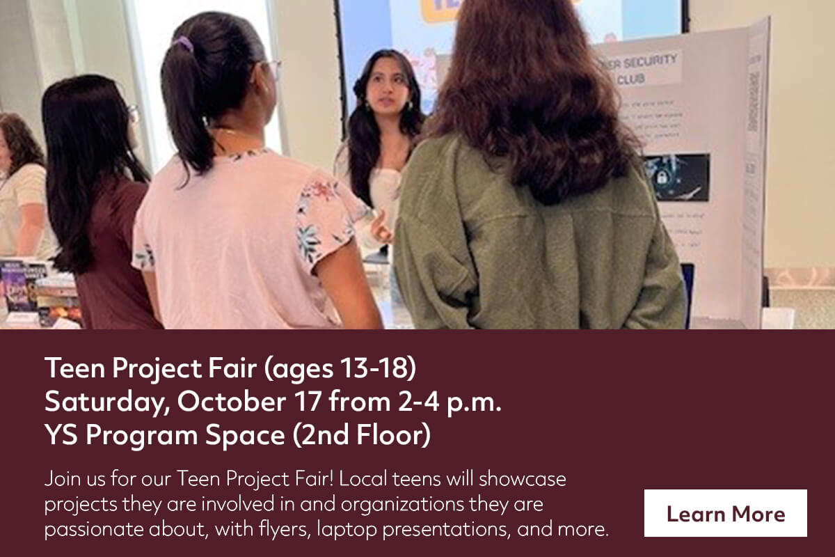 Teens stand before project display boards at a fair, with event details listed as: Teen Project Fair, Saturday, October 17, 2-4 p.m., YS Program Space.